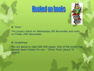 Time: The project starts on Wednesday 5th November and ends on Friday 29th November. Guidelines:
