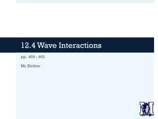 12.4 Wave Interactions