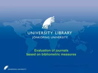 Evaluation of journals based on bibliometric measures