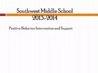 Southwest Middle School 2013-2014