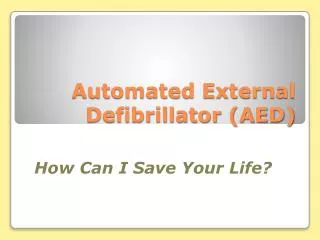 Automated External Defibrillator (AED)