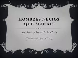 hombres necios que acus is