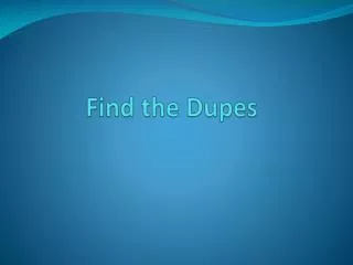 Find the Dupes