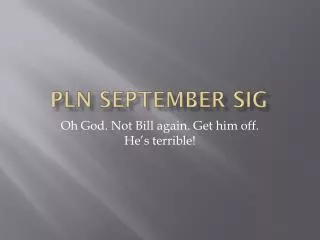 PLN September SIG