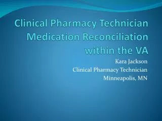 Clinical Pharmacy Technician Medication Reconciliation within the VA