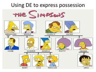 Using DE to express possession