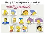 Using DE to express possession - slide 1