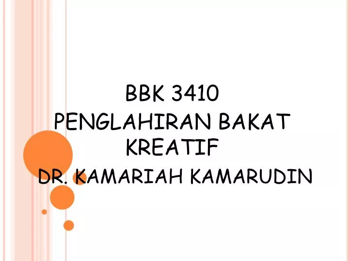 bbk 3410 penglahiran bakat kreatif dr kamariah kamarudin