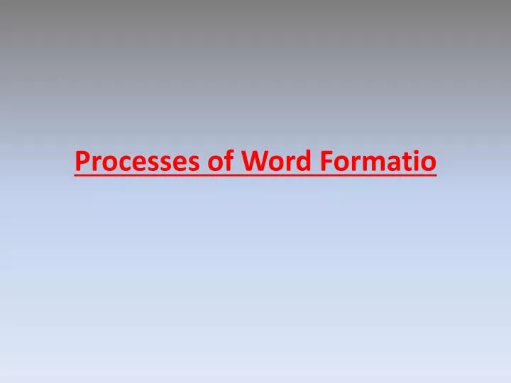 processes of word formatio