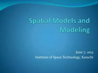 Spatial Models and Modeling