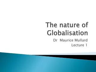 The nature of Globalisation