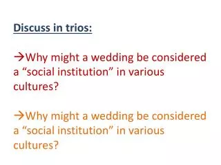 Discuss in trios : How does the media affect how we perceive weddings and marriage?