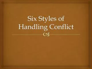 Six Styles of Handling Conflict