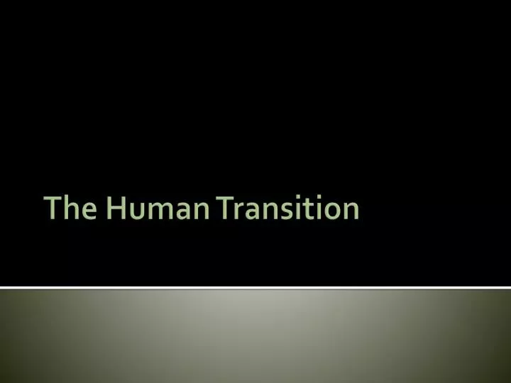 the human transition