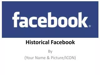 Historical Facebook