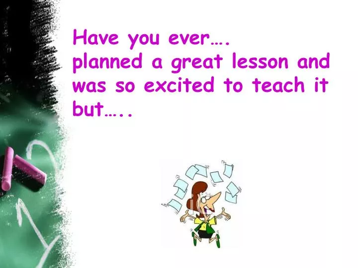 have you ever planned a great lesson and was so excited to teach it but