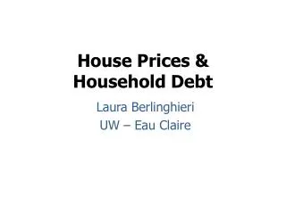 House Prices &amp; Household Debt