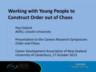 Working with Young People to Construct Order out of Chaos