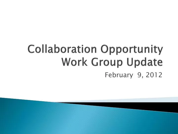 collaboration opportunity work group update