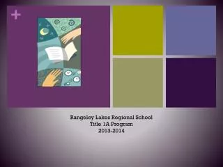 Rangeley Lakes Regional School Title 1A Program 2013-2014