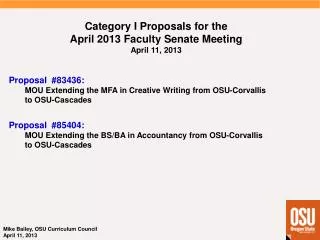 Category I Proposals for the April 2013 Faculty Senate Meeting April 11, 2013