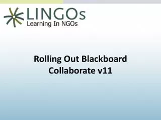 Rolling Out Blackboard Collaborate v11