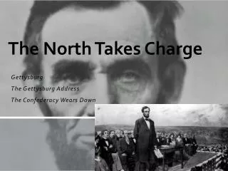 The North Takes Charge