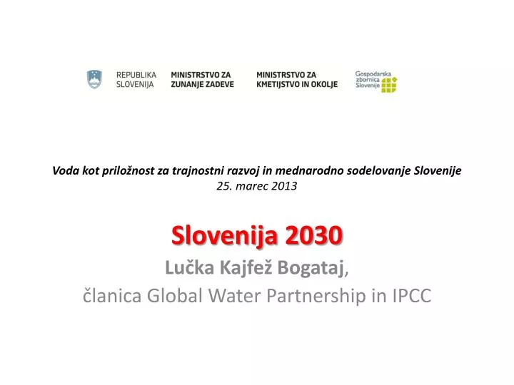 voda kot prilo nost za trajnostni razvoj in mednarodno sodelovanje slovenije 25 marec 2013
