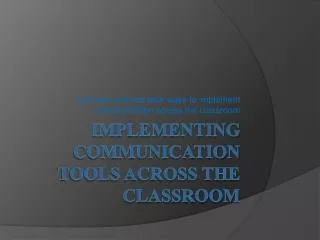 Implementing Communication Tools Across the Classroom