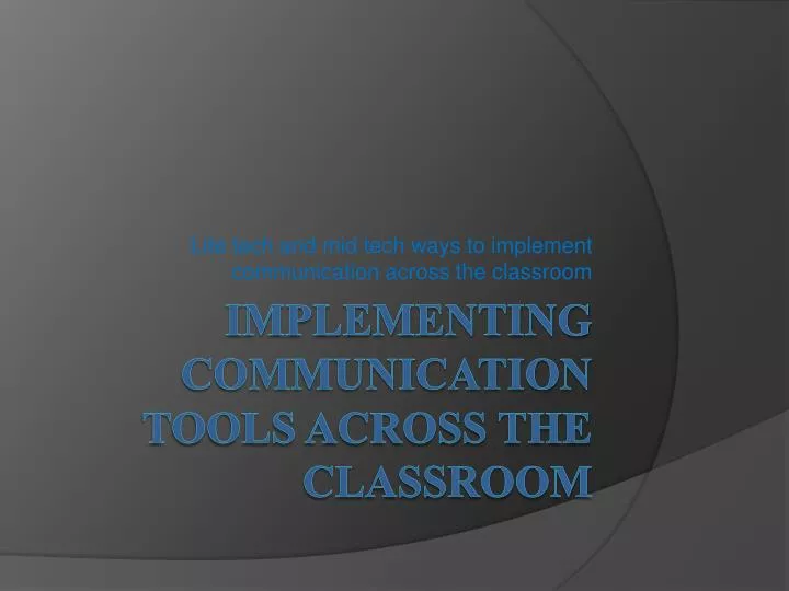lite tech and mid tech ways to implement communication across the classroom