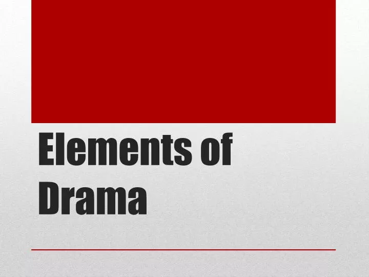 elements of drama