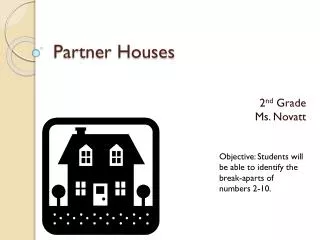 Partner Houses
