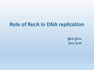 Role of RecA in DNA replication