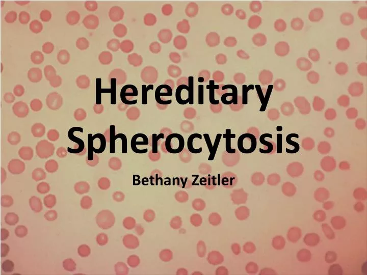 hereditary spherocytosis