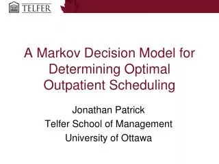 A Markov Decision Model for Determining Optimal Outpatient Scheduling