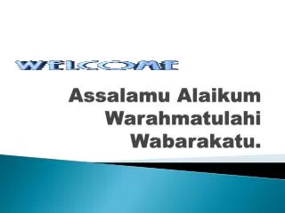 assalamu a laikum warahmatulahi wabarakatu