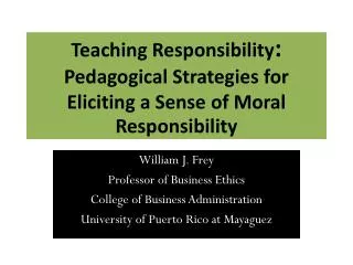 Teaching Responsibility : Pedagogical Strategies for Eliciting a Sense of Moral Responsibility