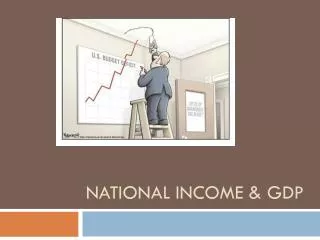 National Income &amp; GDP