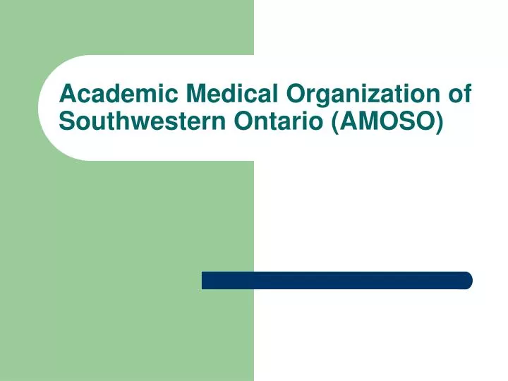 academic medical organization of southwestern ontario amoso