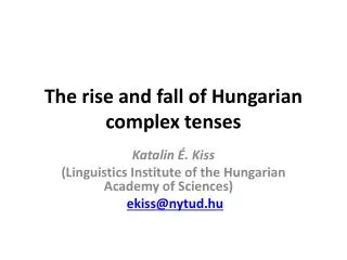 The rise and fall of Hungarian complex tenses