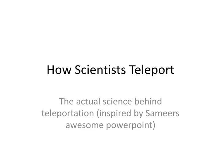 how scientists teleport