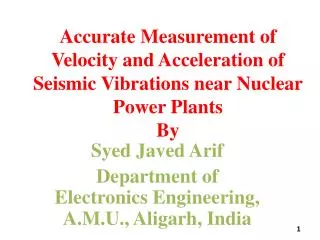 Syed Javed Arif Department of Electronics Engineering, A.M.U., Aligarh, India