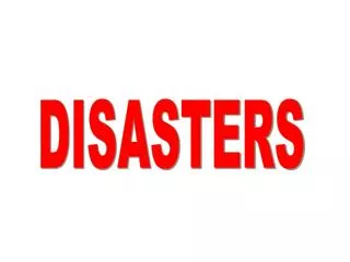DISASTERS