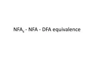 NFA ? - NFA - DFA equivalence
