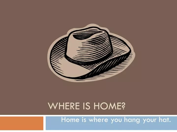 where is home