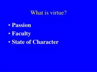 What is virtue?