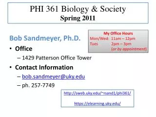 PHI 361 Biology &amp; Society Spring 2011