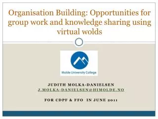 Organisation Building: Opportunities for group work and knowledge sharing using virtual wolds