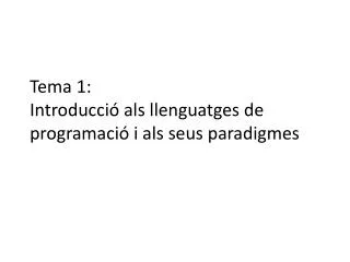 tema 1 introducci als llenguatges de programaci i als seus paradigmes