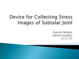 Device for Collecting Stress Images of Subtalar Joint